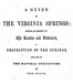 A Guide to the Virginia Springs