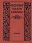 Beginners' Book in Language. A Book for the Third Grade