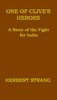 One of Clive's Heroes: A Story of the Fight for India
