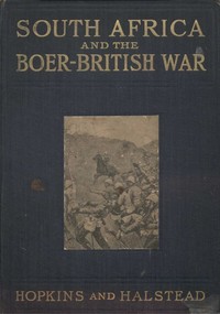 South Africa and the Boer-British War, Volume I