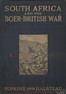 South Africa and the Boer-British War, Volume I