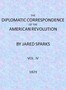 The Diplomatic Correspondence of the American Revolution, Vol. 04