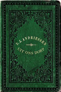 Uit Ons Dorp: Drie Verhalen voor Meisjes