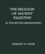 The Religion of Ancient Palestine in the Second Millenium B.C.