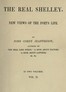 The Real Shelley. New Views of the Poet's Life. Vol. 2 (of 2)