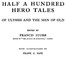 Half a Hundred Hero Tales of Ulysses and The Men of Old