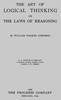 The Art of Logical Thinking; Or, The Laws of Reasoning