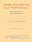 Court Beauties of Old Whitehall: Historiettes of the Restoration