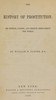 The History of Prostitution: Its Extent, Causes, and Effects throughout the World