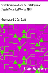 Scott Greenwood and Co. Catalogue of Special Technical Works, 1903