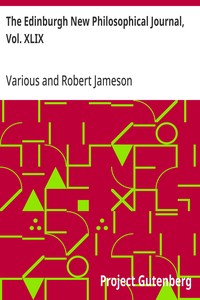 The Edinburgh New Philosophical Journal, Vol. XLIX