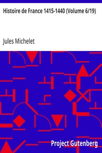 Histoire de France 1415-1440 (Volume 6/19)
