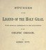 Studies on the Legend of the Holy Grail