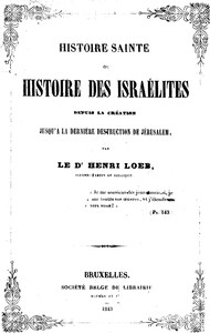 Histoire Sainte; ou, Histoire des Israélites