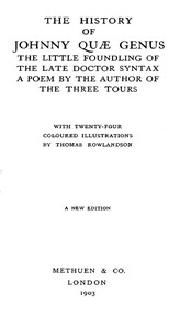 The History of Johnny Quæ Genus, the Little Foundling of the Late Doctor Syntax.