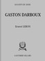 Gaston Darboux: Biographie, Bibliographie analytique des écrits