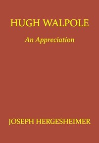Hugh Walpole: An Appreciation