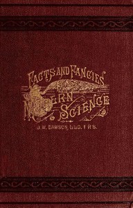 Facts and fancies in modern science