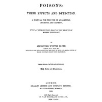 Poisons, Their Effects and Detection