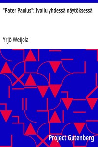 "Pater Paulus": Ivailu yhdessä näytöksessä