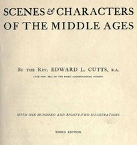 Scenes and Characters of the Middle Ages