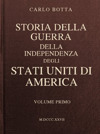 Storia della Guerra della Independenza degli Stati Uniti di America, vol. 1
