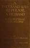 A thousand ways to please a husband with Bettina's best recipes
