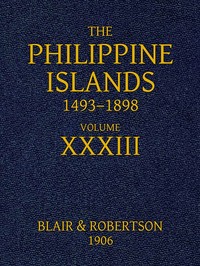 The Philippine Islands, 1493-1898, Volume 33, 1519-1522