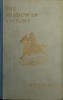 The Shadow of Victory: A Romance of Fort Dearborn
