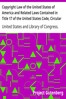 Copyright Law of the United States of America and Related Laws Contained in Title 17 of the United States Code, Circular 92