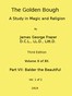 The Golden Bough: A Study in Magic and Religion (Third Edition, Vol. 10 of 12)