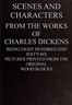 Scenes and Characters from the Works of Charles Dickens
