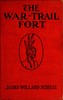 The War-Trail Fort: Further Adventures of Thomas Fox and Pitamakan