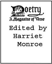 Poetry: A Magazine of Verse, Volume 01