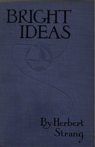 Bright Ideas: A Record of Invention and Misinvention