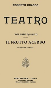Il frutto acerbo: Commedia in tre atti