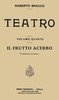 Il frutto acerbo: Commedia in tre atti