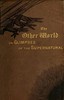 The Other World; or, Glimpses of the Supernatural (Vol. 1 of 2)