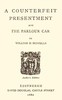 A Counterfeit Presentment; and, The Parlour Car