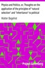 Physics and Politics, or, Thoughts on the application of the principles of "natural selection" and "inheritance" to political society