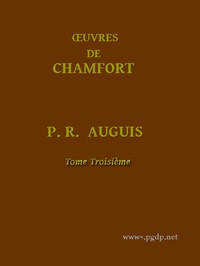 Œuvres Complètes de Chamfort (Tome 3)