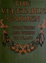 The Vegetable Garden: What, When, and How to Plant