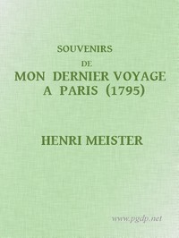 Souvenirs de mon dernier voyage à Paris (1795)