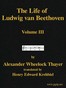 The Life of Ludwig van Beethoven, Volume III