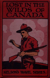 Lost in the wilds :  A Canadian story