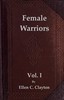Female Warriors, Vol. 1 (of 2)