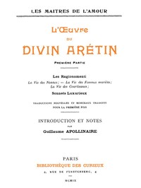 L'oeuvre du divin Arétin, première partie