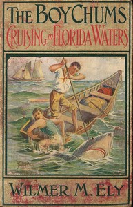 The Boy Chums Cruising in Florida Waters