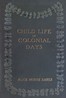 Child Life in Colonial Days