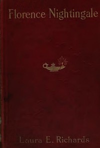 Florence Nightingale, the Angel of the Crimea: A Story for Young People